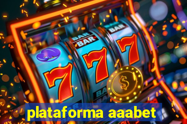 plataforma aaabet